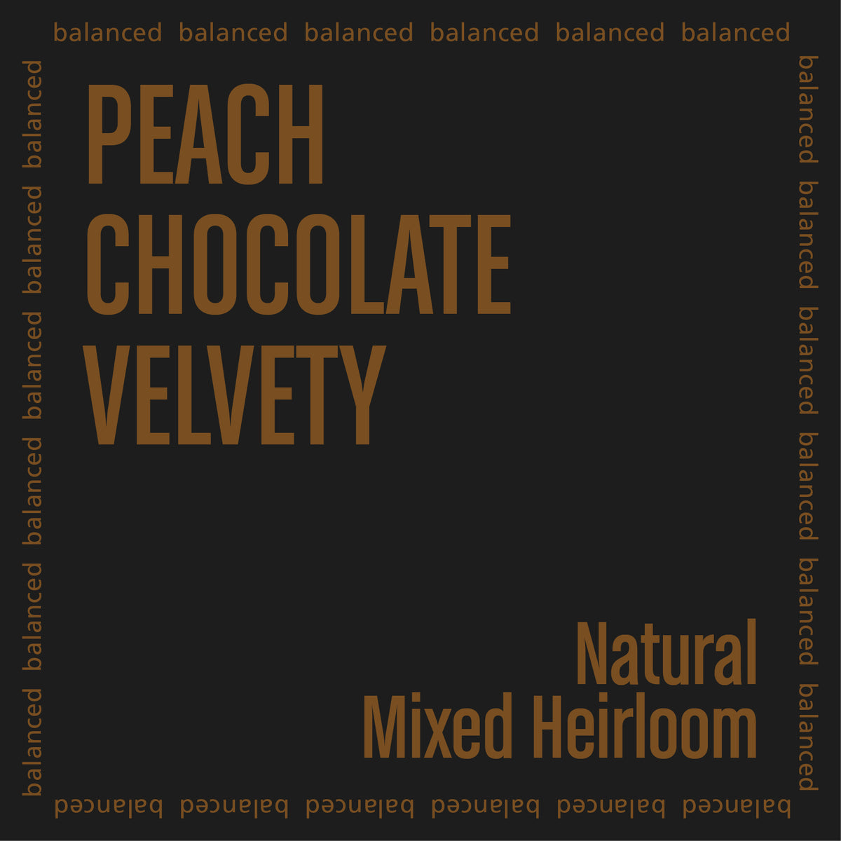 Text on a black background with 'Peach Chocolate Velvety' and 'Natural Mixed Heirloom' in brown.